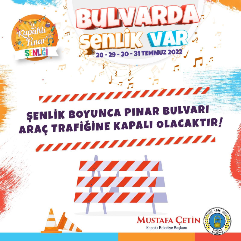 ŞENLİK BOYUNCA PINAR BULVARI ARAÇ TRAFİĞİNE KAPATILACAKTIR