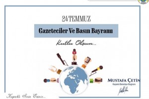 Başkan Çetin’den 24 Temmuz Basın Bayramı Mesajı