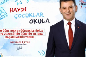 Belediye Başkanımız Mustafa  Çetin’in Yeni Eğitim-Öğretim Yılı Mesajı