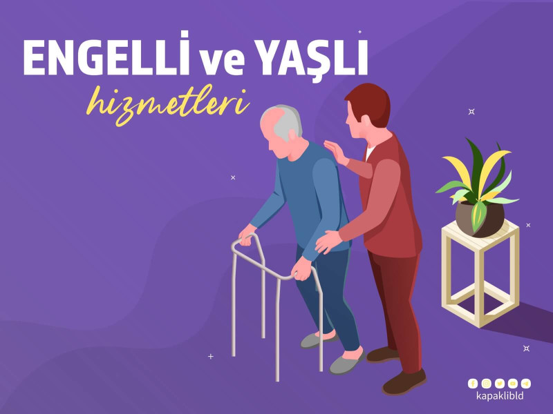 Engelli ve Yaşlı Hizmeti